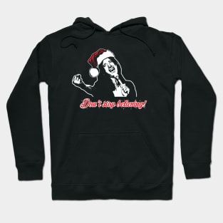 Don't Stop Believing - Santa Hoodie